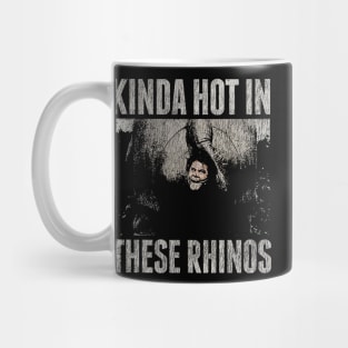KINDA HOT IN THESE RHINOS VINTAGE Mug